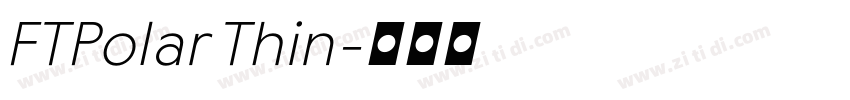 FTPolar Thin字体转换 FTPolar Thin字体转换